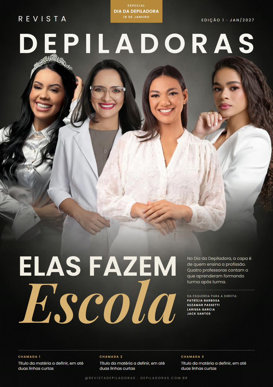 Capa da Edição 1 da Revista Depiladoras, com quatro professoras da área sob a chamada Elas Fazem Escola.